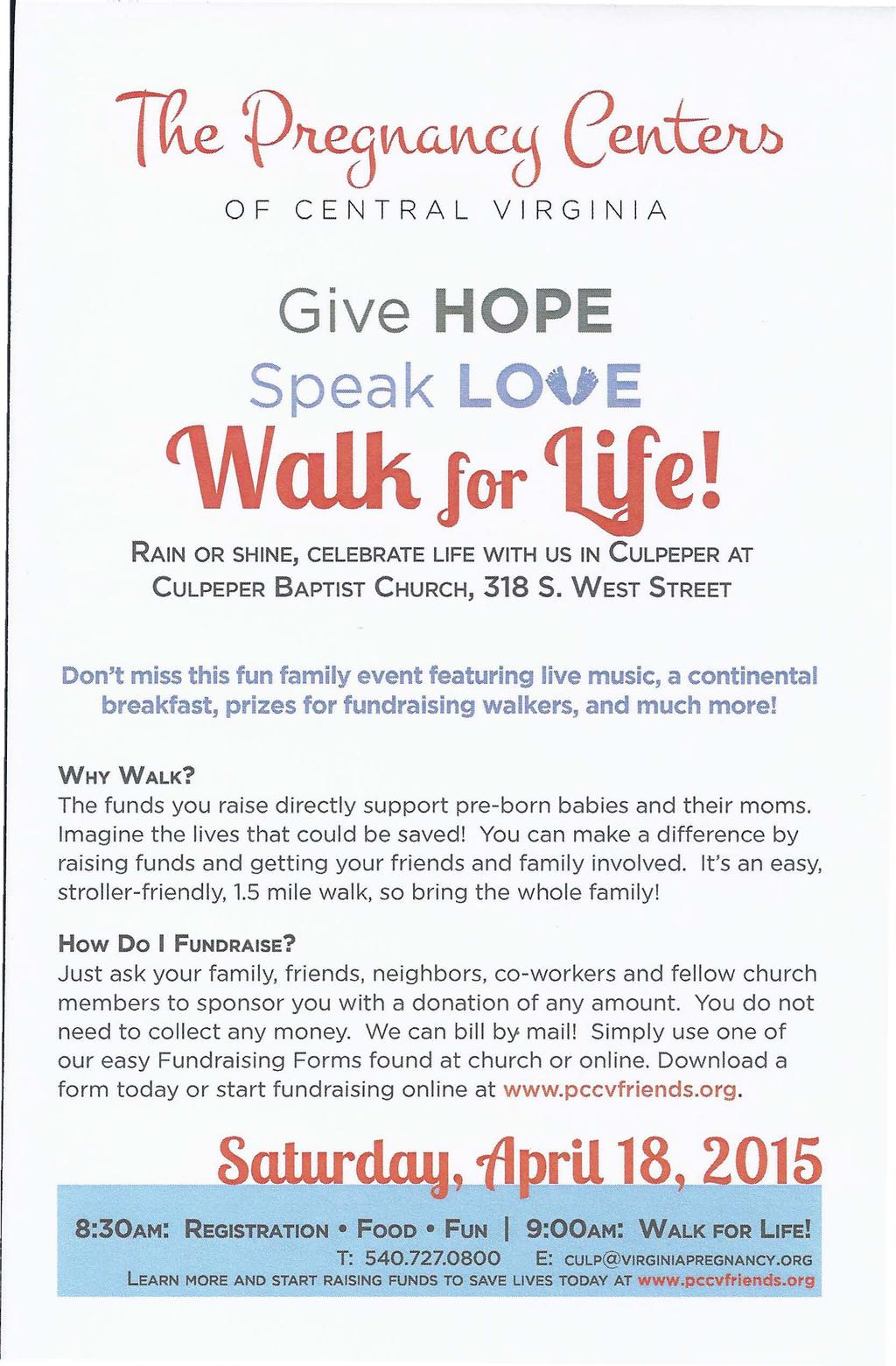 OF CENTR AL V IRGINI A Give HOPE Speak LO\IE 'Walk /or 'life! RAIN OR SHINE, CELEBRATE LIFE WITH US IN CULPEPER AT CULPEPER BAPTIST CHURCH, 318 s.