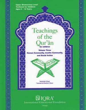 GRADE FIVE Item Code: 037 Title: Teachings of the Qur an, Volume 3 (Textbook) Author: Abidullah Ghazi / Tasneema Ghazi Pages: 88 Reading level: Elementary/Grade 5 Price: $8.