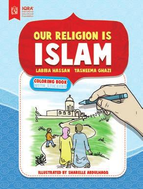 Item Code: 0128 Title: Our Religion is Islam - A Coloring Book for Children Author: Labiba Hassan / Tasneema Ghazi Size: 9 x 12 Pages: 91 pages Reading level: Preschool/Kindergarten Price: $7.