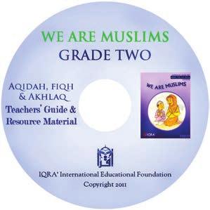 TEACHER S MANUAL NEW We are Muslims Grade 1 (Teacher s Manual CD) This electronic book is a teacher s guide and resource material to be used in conjunction with the We are Muslims: Grade 1 textbooks