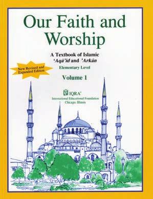 GRADE ONE Item Code: 066 Title: Our Faith and Worship 1 (Textbook) Author: Abidullah Ghazi/Tasneema Ghazi Pages: 72 pages Reading level: Lower Elementary Price: $7.