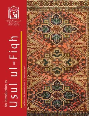 HIGH SCHOOL NEW Item code: 147 Title: Introduction to Usul ul-fiqh Author: Dr. Abidullah Ghazi (ed.) Pages: 72 Size: 8.5 x 11 Reading Level: High School/Adult Price: $20.