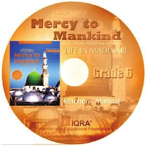 TEACHER S MANUAL Mercy to Mankind: Madinah Period (Teacher s Manual CD) Item Code: 341T Title: Mercy to Mankind, Madinah Period (Teacher s Manual CD) Price: $20.