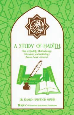 JUNIOR HIGH A STUDY OF HADITH This well-liked book is written especially for junior high students.