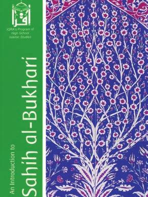 HIGH SCHOOL NEW AN INTRODUCTION TO SAHIH AL-BUKHARI The first of a series of textbooks introducing the Sihah us-sittah, the six canonical hadith collections, An Introduction to Sahih al-bukhari gives