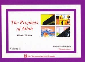 GRADE 2 & 3 Prophets of Allah: Volume 2 The second in the history series covers the biographies and teachings of Prophets Ibrahim, Lut, Ismail, Ishaq, and Ya qub d.