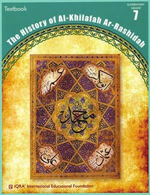 JUNIOR HIGH History of Al-Khilafah Ar-Rashidah (Textbook) Item Code: 106 Title: History of Al- Khilafah Ar-Rashidah (Textbook) Author: Abdullah Ahsan Pages: 80 pages Color: Black and White Reading