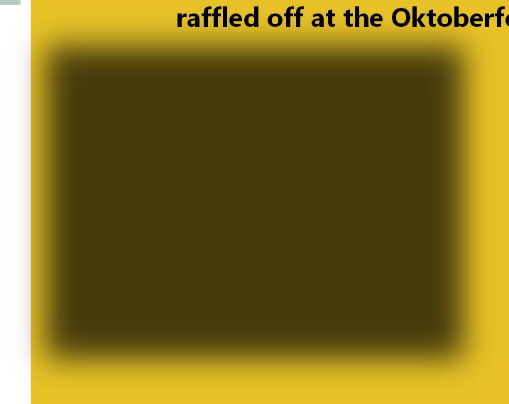 which are drawn from the Grand Raffle Tickets. Be sure to return your Oktoberfest Raffle Tickets!
