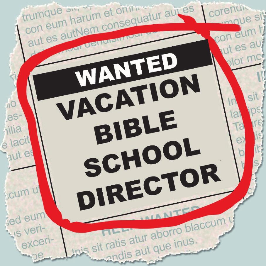 To make this always happily anticipated event happen, a VBS Director and/or a small group of administrators are needed soon.
