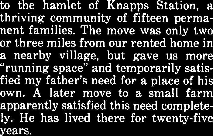 This delightful account of one boy's early years in the hamlet of Knapps Station recalls the times-only a few years ago-when being young in a small town meant being creative and active in play, in