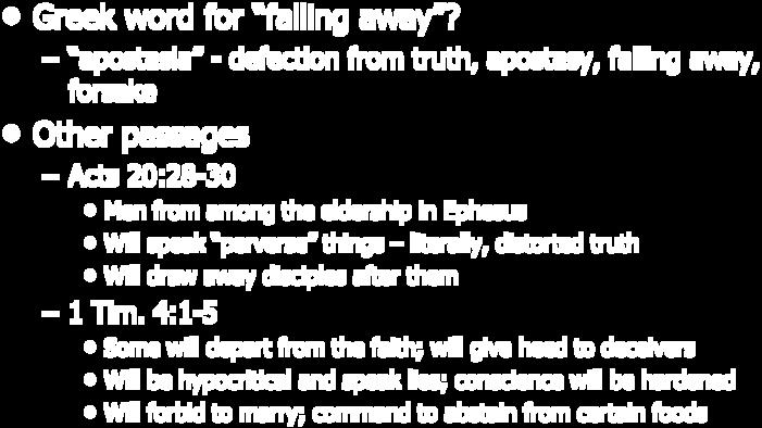 the eldership in Ephesus Will speak perverse things literally, distorted truth Will draw away disciples after