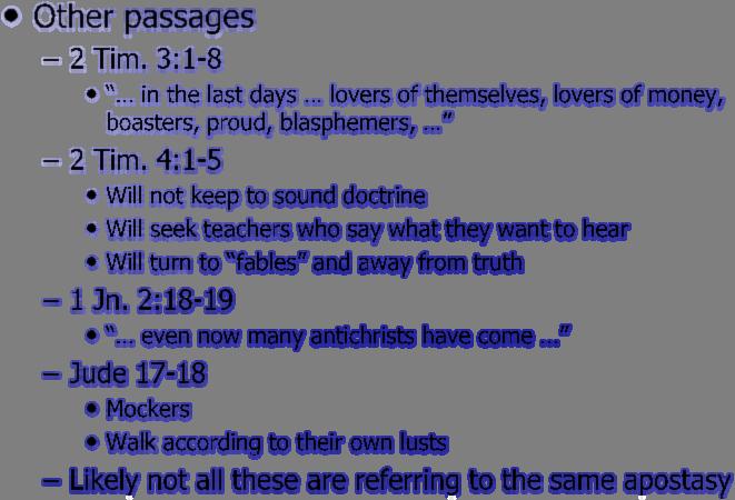 4:1-5 Some will depart from the faith; will give heed to deceivers Will be hypocritical and speak lies;