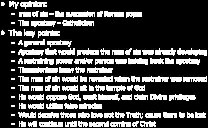 the apostasy Thessalonians knew the restrainer The man of sin would be revealed when the restrainer was removed The man of sin