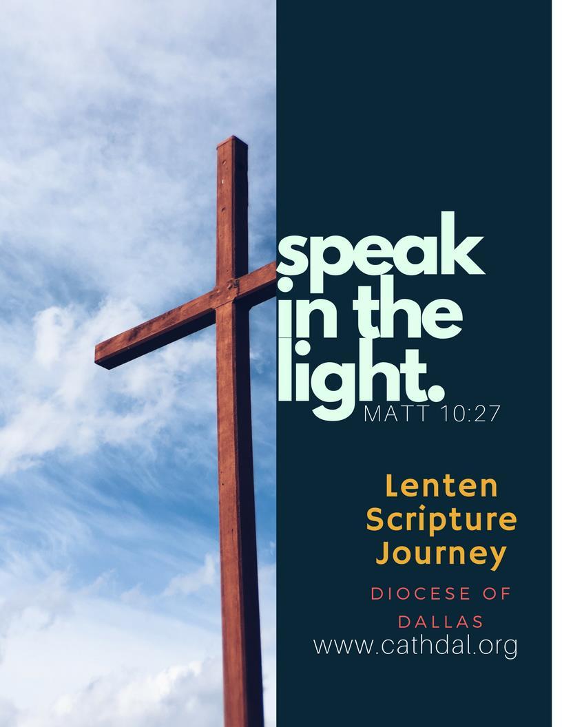 Speak in the Light Lenten Journey Overview A collaboration