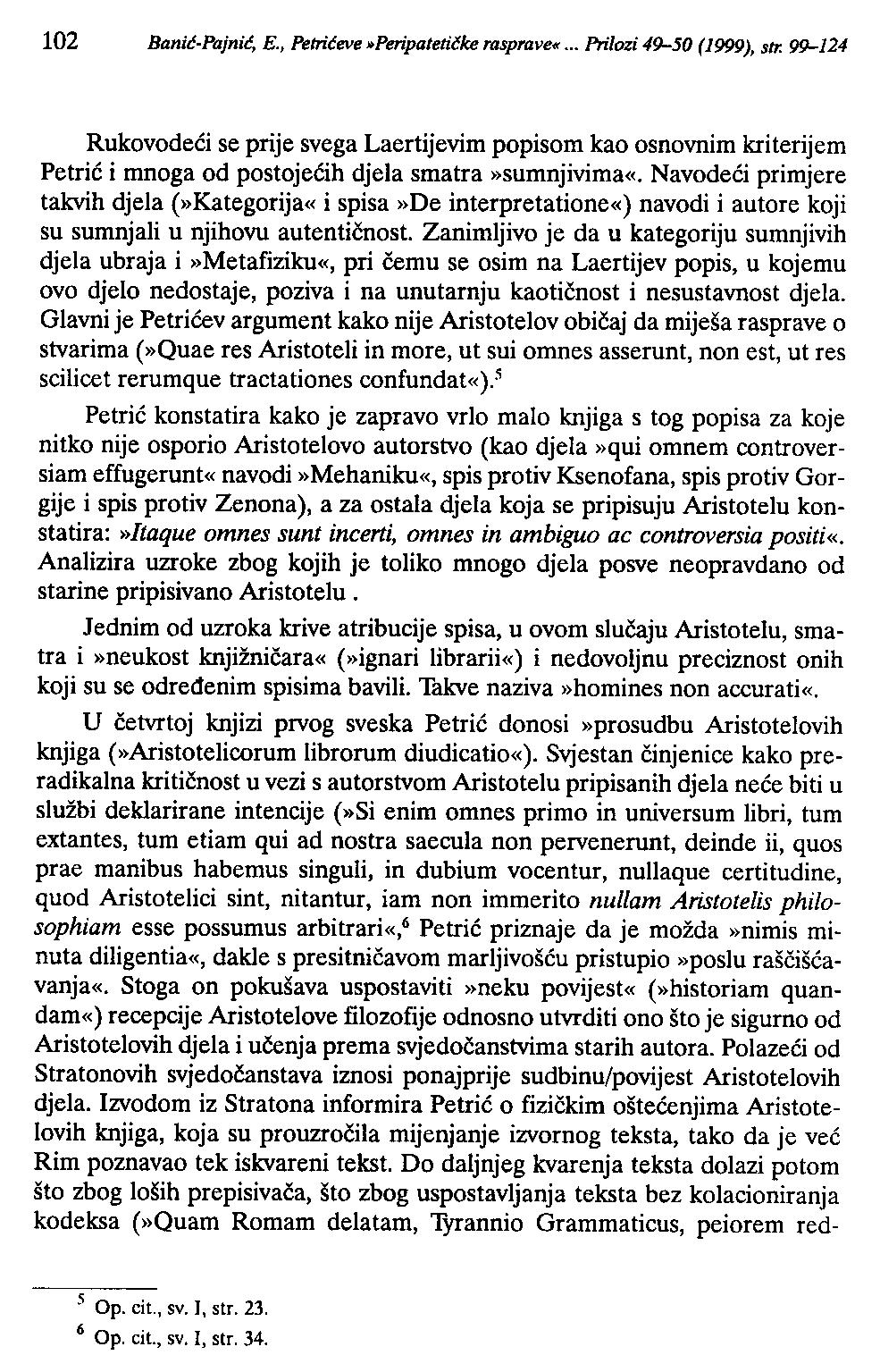 102 Banić-Pajnić, E., Petrićeve»Peripale!ičke rasprave«... Prilozi 49-50 (1999), str.