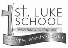 ST. LUKE SCHOOL WHERE FAITH AND KNOWLEDGE MEET 718-746-3833 www.slswhitestone.