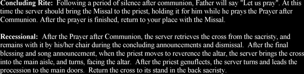 Concluding Rite: Following a period of silence after communion, Father will say "Let us pray".