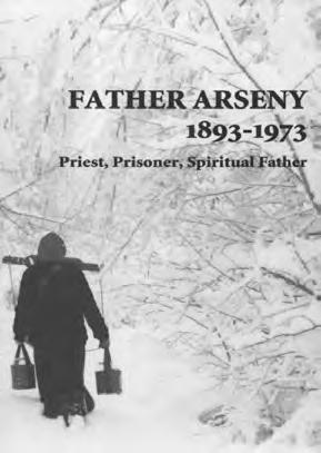 1893 1973: Priest, Prisoner, Spiritual Father. Father Arseny, former scholar of church art, became Prisoner No. 18736 in the brutal special sector of the Soviet prison camp system.