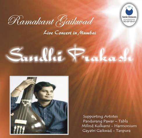 Sandhi Prakash - Ramakant Gaikwad Sandhi Prakash is a live performance series of the artistes who are upcoming but who are of very high caliber. Ramakant is one such artiste.