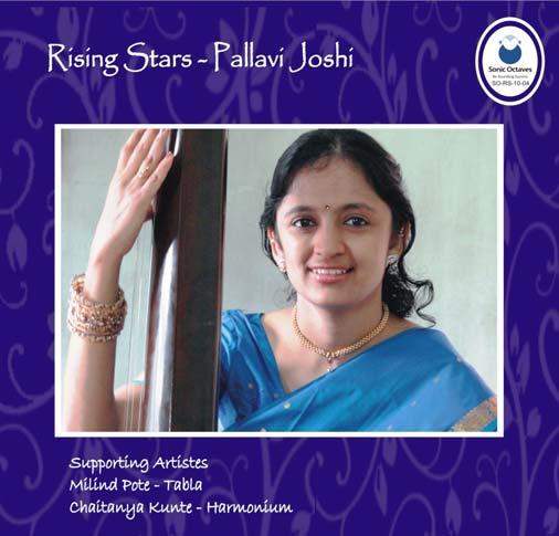 Rising Stars Pallavi Joshi Rising stars is the audio series of the artistes who are upcoming but who are of very high caliber. Pallavi is one such artiste.