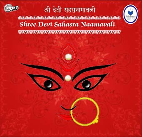 To relax yourself after a stressful day at work. Product ID #: SO-2011-07 Sub Category : Semi Classical Devi Sahasranaam This CD contains 1000 different names chants of Devi.