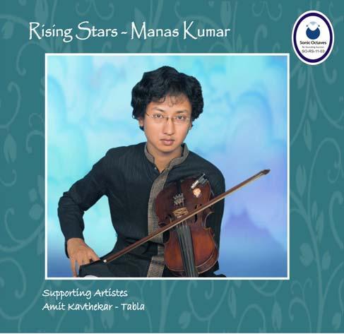 Product ID #: SO-2011-08 Rising Stars-Manas Kumar Rising stars is the audio series of the artistes who are upcoming but who are of very high caliber Manas is one such artiste.