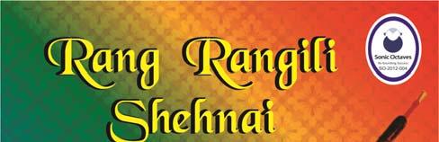 Rang Rangili Shehnai This CD contains Madh Madh Sarang, Mishra Kafi, Mishra