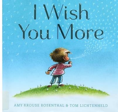 Read I Wish You More for its cleverness, its simplicity, and at the same time, its depth.