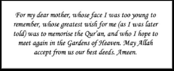 It is apparent the Shaykh deeply misses his mother as he dedicates his book, The History of the Qurʾānic Text: From Revelation to Compilation in memory of her when he says: Growing Up Under His