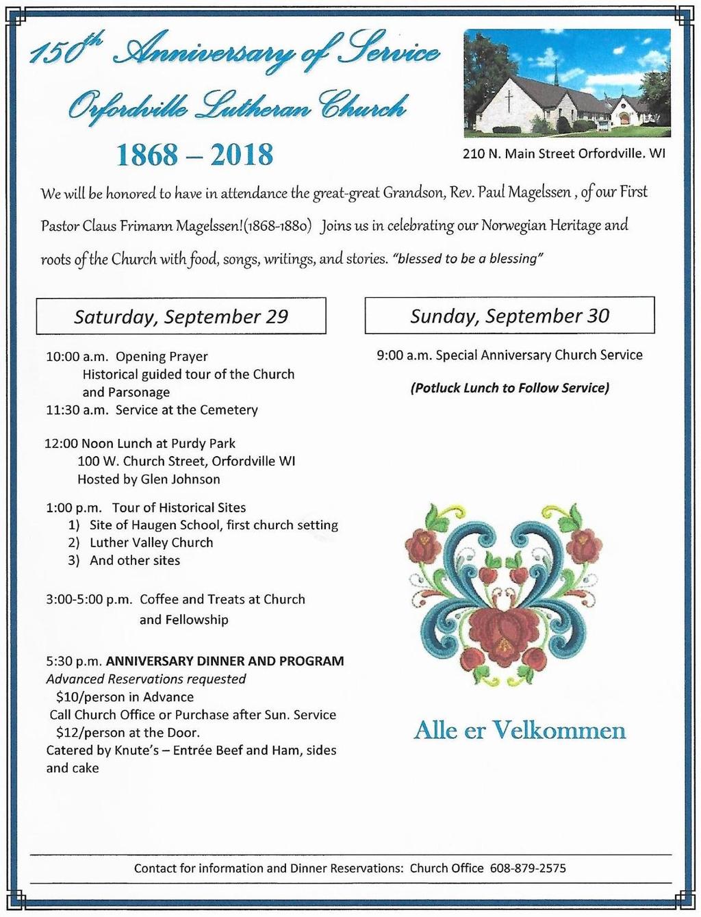 150 th Celebration Weekend Satuday & Sunday, September 29-30 th Norwegian Dinner Saturday, October 27th - 11:00 am 3:00 pm There are many ways to be part of this annual event.