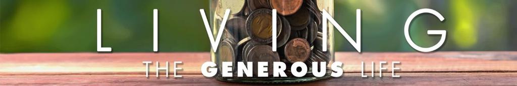 Living A Generous Life Luke 9:10-17 10 And the apostles, when they had returned, told Him all that they had done.