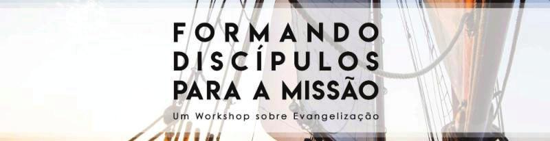 Comunidade de Portugues PORTUGUÊS Workshop Formando Discipulos para Missão: Sábado, 16 de Fev. 9am- 5pm en St. Charles Borromeo Parish Center 8 Summer Street, Woburn, MA.