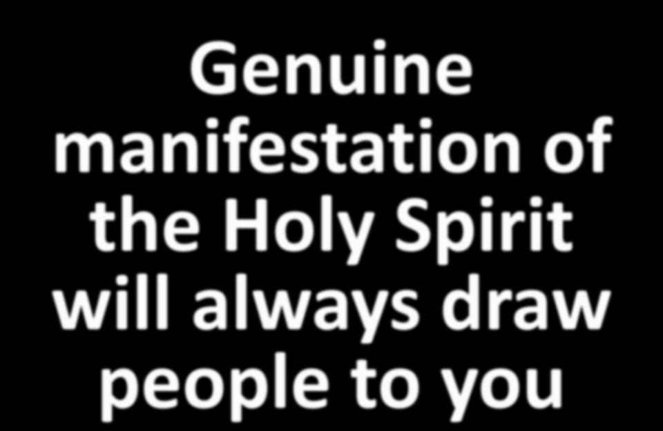 Genuine manifestation of the Holy