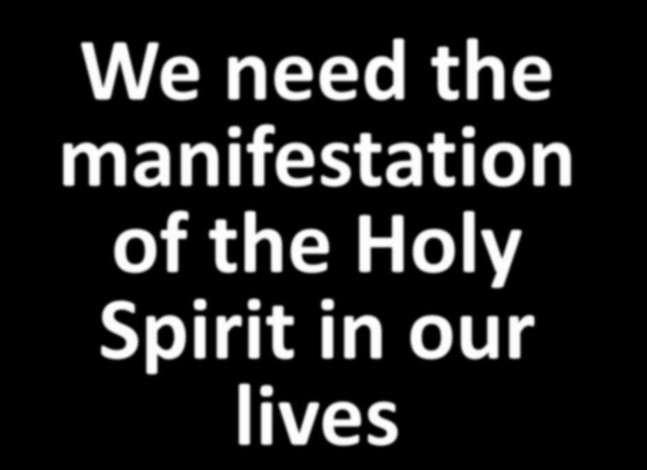 We need the manifestation of
