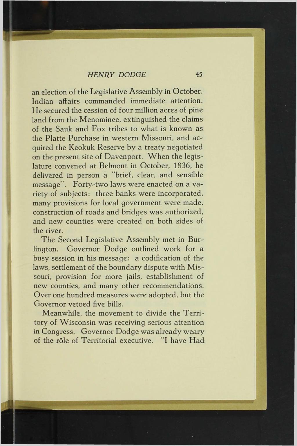HENRY DODGE 4 5 an election oí the Legislative Assembly in October. Indian affairs commanded immediate attention.