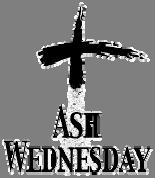 Ash Wednesday Mass BGHS Cafeteria 7:00 PM Ash Wednesday Mass BGHS Cafeteria THURSDAY, FEBRUARY 19 7:30 AM Morning Mass The Gathering Place 8:15 AM Series The Gathering Place FRIDAY, FEBRUARY 20 7:30