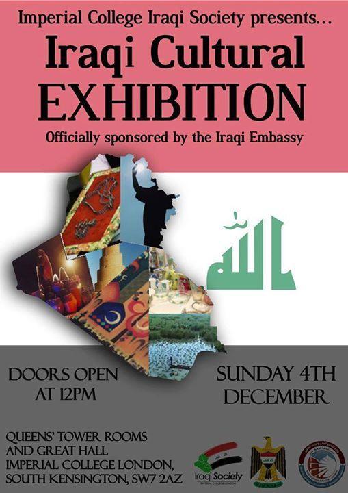 AISC December 2016 Newsletter Page 5 Iraqi Cultural Exhibition at the Imperial College London * On 4 December 2016, the Anglo- Iraqi Studies Centre (AISC) team had a stall at the Iraqi Cultural