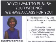 Risking to Renew Page 4 Beginners Basics: Publishing in the Christian Market This class will introduce writers to the how-to s of getting published in inspirational magazines and periodicals.