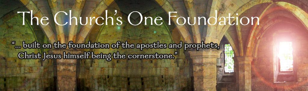 The Church s one foundation For no other foundation can anyone lay that that which is laid, which is Jesus Christ.