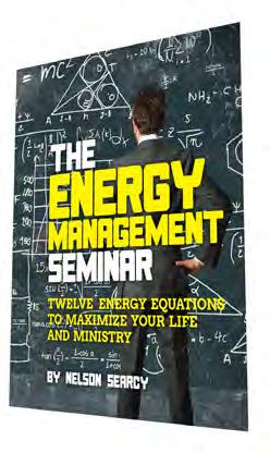 Additional Resources Available from Nelson Searcy THE ENERGY MANAGEMENT SEMINAR Twelve Energy Equations to Maximize Your Life and Ministry Three-hour seminar + transcript, listener s and leader's