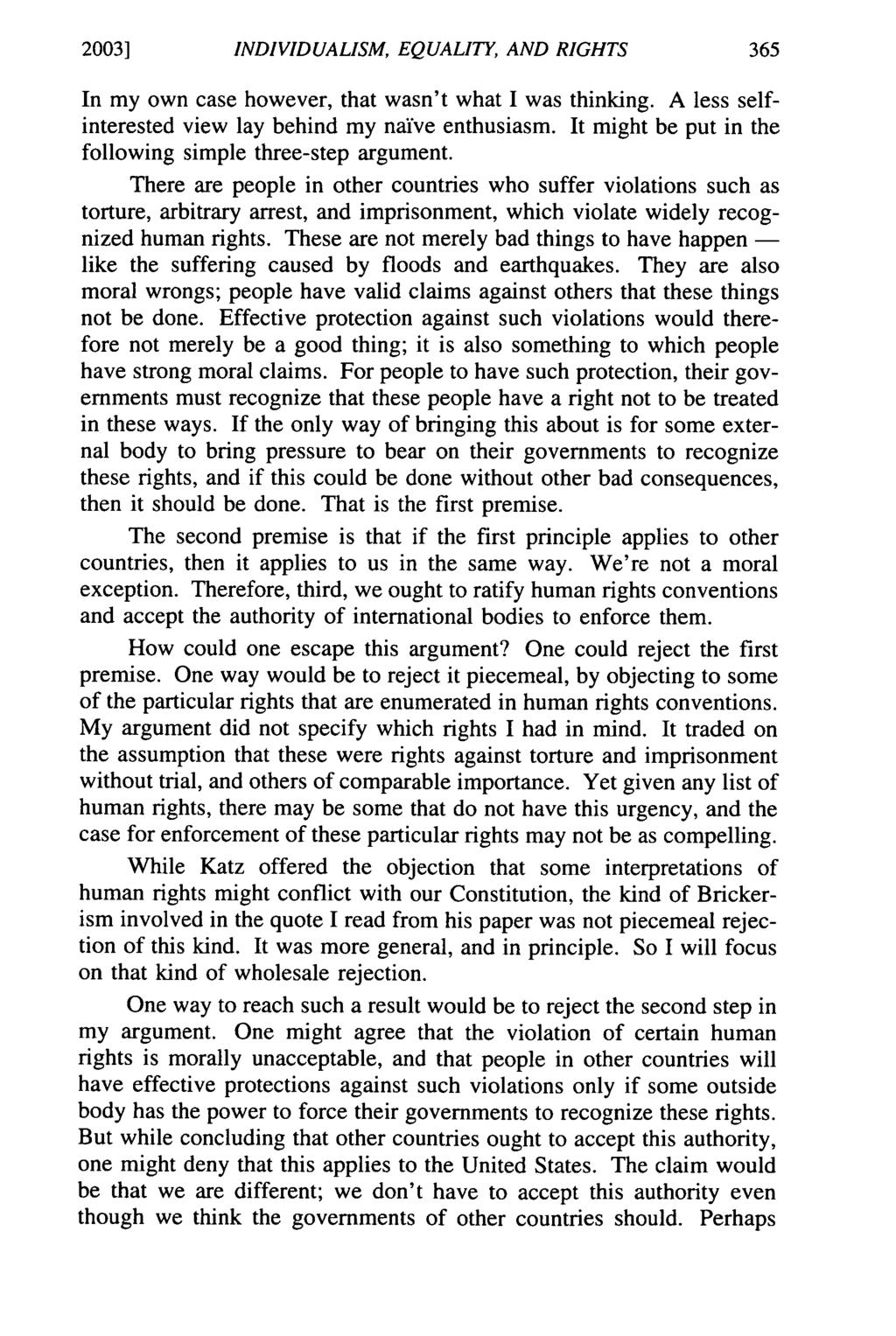2003] INDIVIDUALISM, EQUALITY, AND RIGHTS In my own case however, that wasn't what I was thinking. A less selfinterested view lay behind my naive enthusiasm.