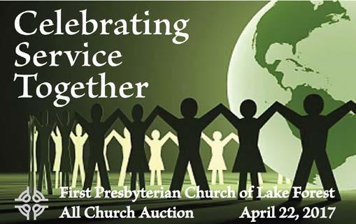 Annual All Church Auction Please join us in an evening of fellowship and support for our mission partners Saturday, April 22, 2017 Onwentsia Country Club 300 N.
