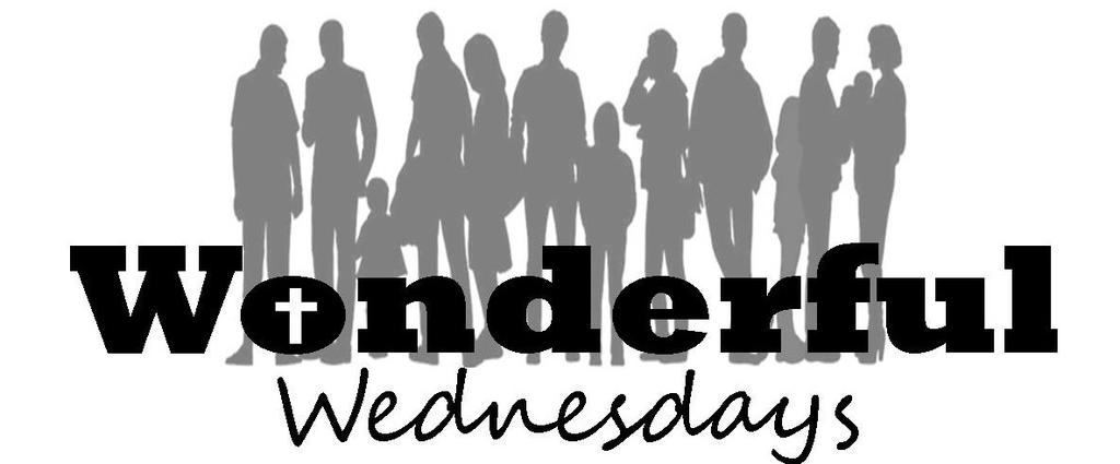 Wonderful Wednesdays are back and full of fellowship and activity for EVERYONE! Pizza is served starting at 5:15 PM.
