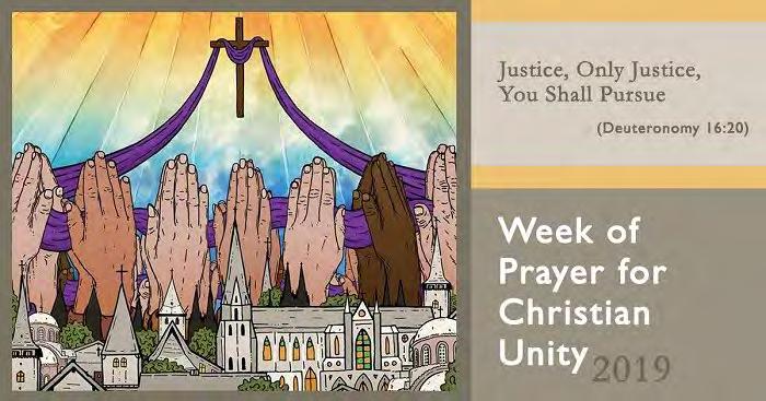 This year s Biblical theme is: Justice, Only Justice, You Shall Pursue Churches and individuals of all Christian denominations are asked to pray and work for the unity of all Christians that Jesus