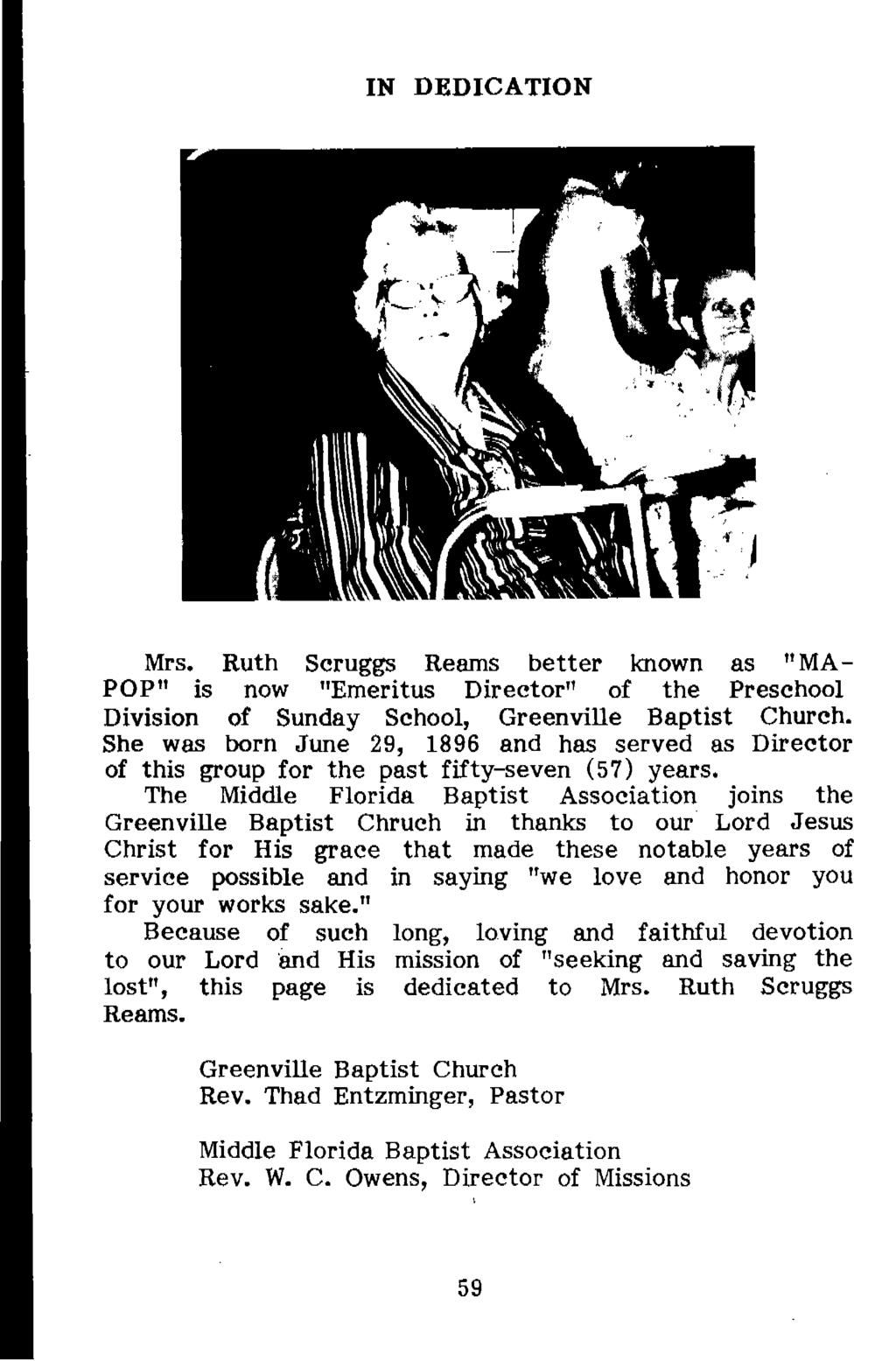 IN DEDICATION Mrs. Ruth Scruggs Reams better knwn as " MA - POP" is nw "Emeritus Directr" f the Preschl Divisin f Sunday Schl, Greenville Baptist Church.