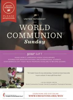 WORLD COMMUNION SUNDAY OCTOBER 4 Each year on the first Sunday of October we celebrate World Communion Sunday. This year we will remember it on October 4 th.