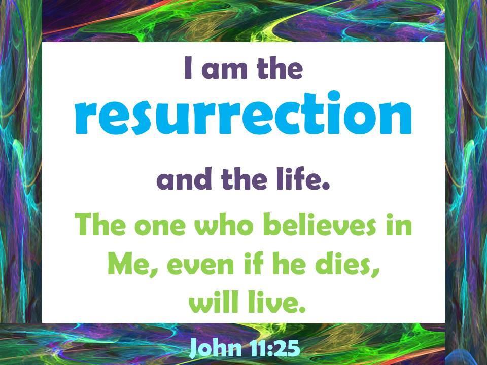 R is for resurrection Jesus raised a young girl, an only child and Lazarus from the dead.