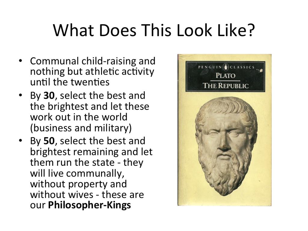 There is much of Sparta in Plato s Republic especially in the communal childrearing.