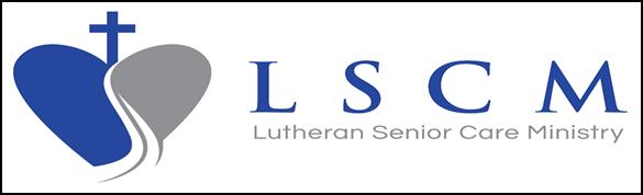 Lutheran Senior Care Ministry Update February 2019 Epiphany will host this year s LSCM Annual Meeting on February 7 th at 6 pm.