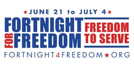 The Fortnight for Freedom: Freedom to Serve will take place from June 21 to July 4, 2014, a time when our liturgical calendar celebrates a series of great martyrs who remained faithful in the face of